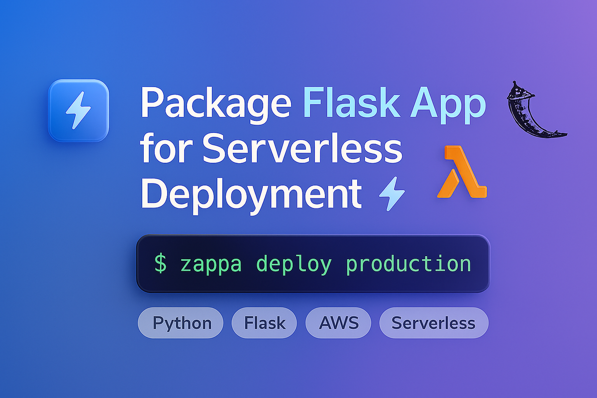 Packaging a Flask App for Serverless Deployment with Zappa